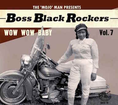 V.A. - Boss Black Rockers : Vol 7 Wow Wow Baby
